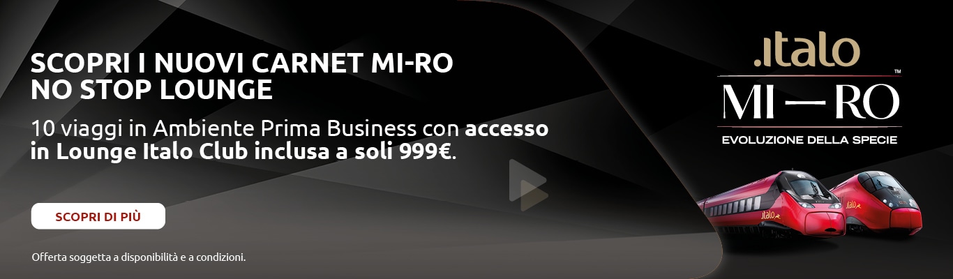 Scopri i nuovi carnet MI-RO NO STOP LOUNGE. 10 viaggi in Ambiente Prima Business con accesso in Lounge Italo Club inclusa a soli 999€. Scopri di più