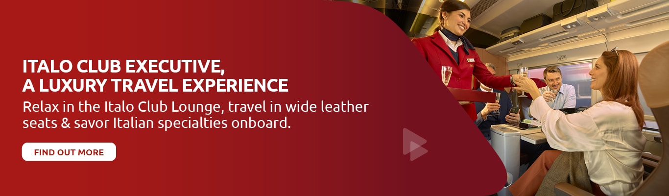 ITALO CLUB EXECUTIVE, A LUXURY TRAVEL EXPERIENCE. Relax in the Italo Club Lounge, travel in wide leather seats & savor Italian specialties onboard.