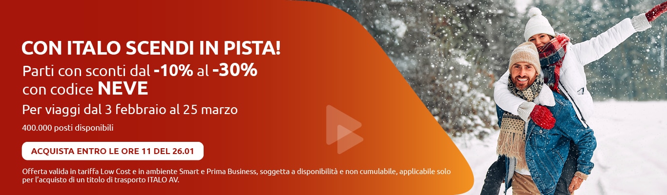 Con Italo scendi in pista! Parti con sconti dal -10% al -30% con codice NEVE. Per viaggi dal 3 febbraio al 25 marzo. 400.000 posti disponibili. Acquista entro le ore 11 del 20.01