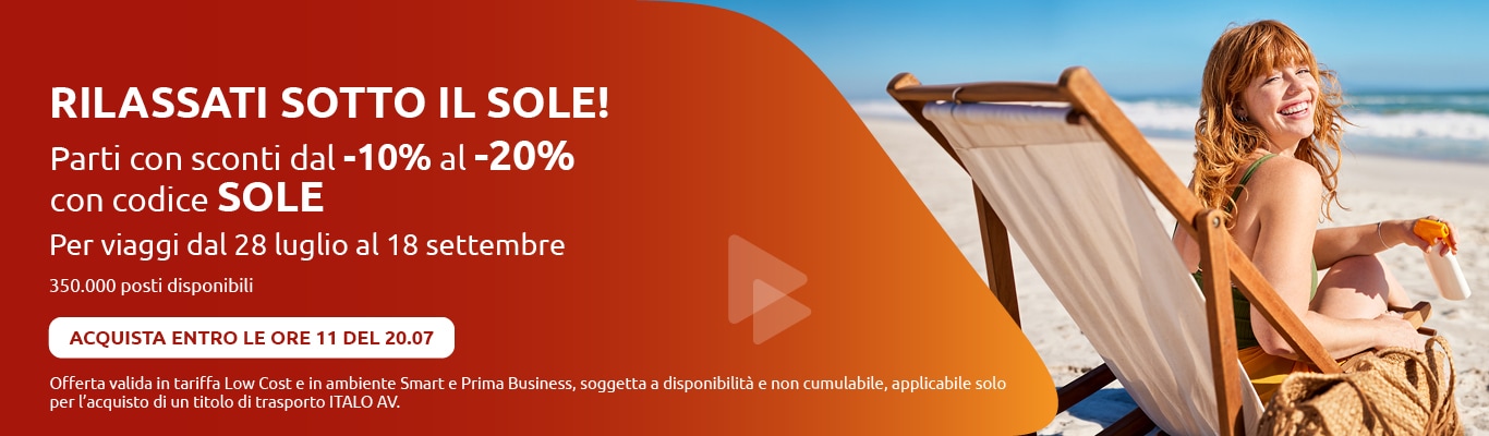 Rilassati sotto il sole! Parti con sconti dal -10% al -20% con codice SOLE. Per viaggi dal 28 luglio al 18 settembre. Acquista entro le ore 11 del 20.07