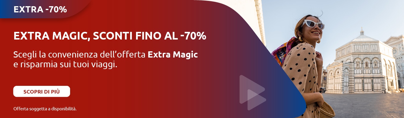 Extra Magic, sconti fino al -70%. Scegli la convenienza dell'offerta Extra Magic e risparmia sui tuoi viaggi