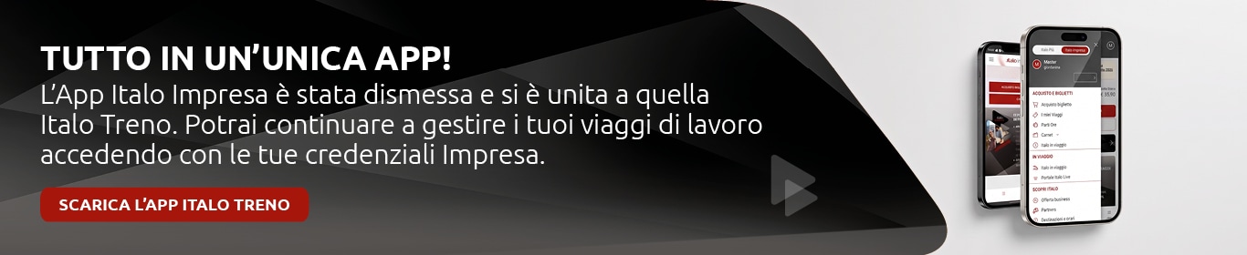 utto in un'unica app! Nelle prossime settimane l'App Italo Impresa verrà dismessa e si unirà a quella Italo Treno. Potrai continuare a gestire i tuoi viaggi di lavoro accedendo con le tue credenziali Impresa. Scarica l'app Italo Treno